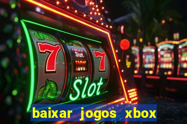 baixar jogos xbox 360 usando utorrent